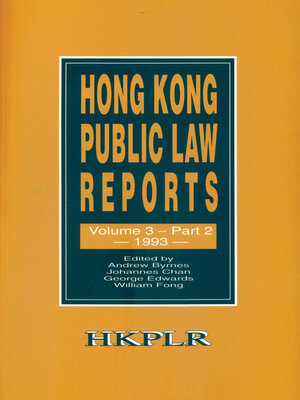 cover image of Hong Kong Public Law Reports, Volume 3, Part 2 (1993)